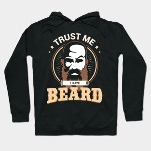 Trust me I have beard Hoodie